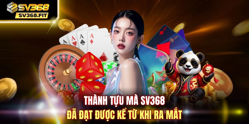 Thành tựu mà SV368 đã đạt được kể từ khi ra mắt